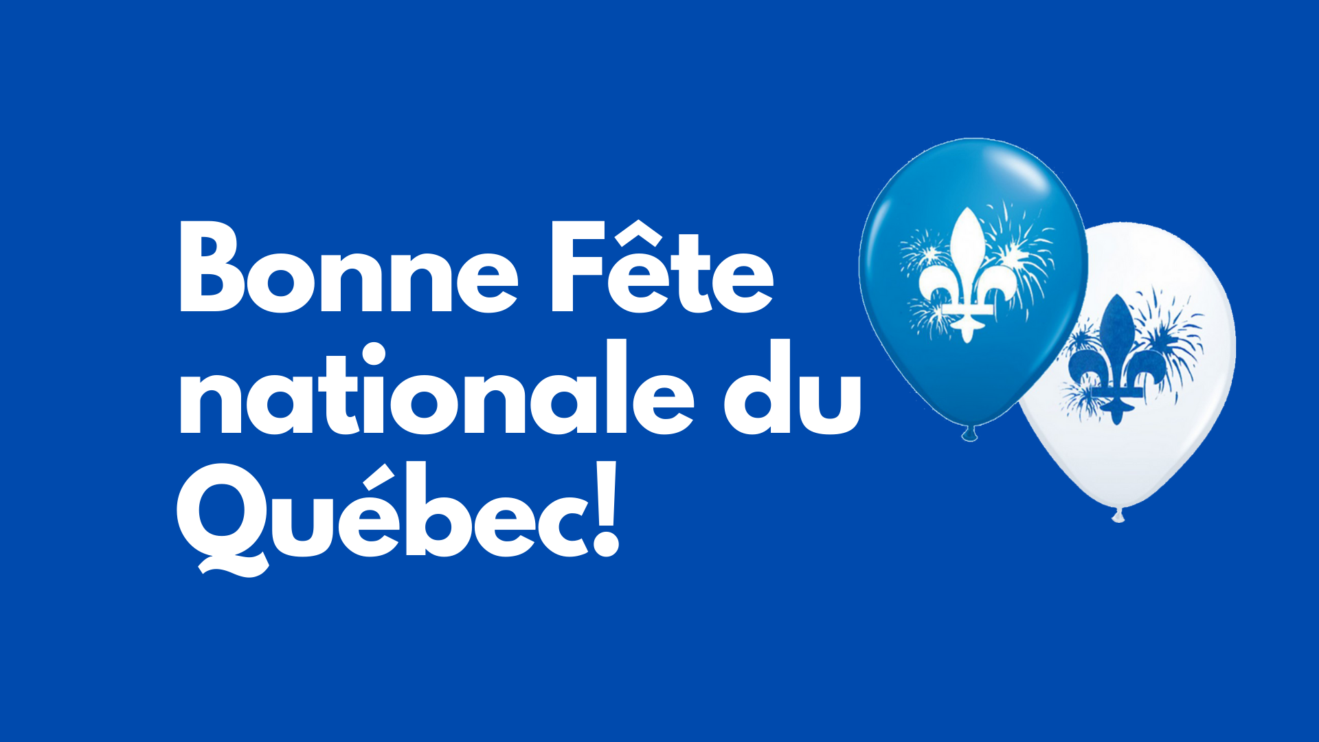 Bonne Fête nationale du Québec